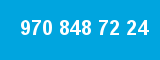 970 848 72 24